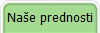 Nae prednosti