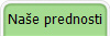 Nae prednosti